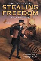 Book Cover for Stealing Freedom by Elisa Carbone