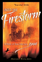 Book Cover for Into the Firestorm: A Novel of San Francisco, 1906 by Deborah Hopkinson