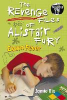 Book Cover for The Revenge Files of Alistair Fury: Exam Fever by Jamie Rix