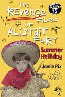 Book Cover for The Revenge Files of Alistair Fury: Summer Helliday by Jamie Rix