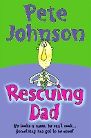 Book Cover for Rescuing Dad by Pete Johnson