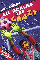 Book Cover for All Goalies Are Crazy by Rob Childs