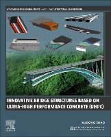 Book Cover for Innovative Bridge Structures Based on Ultra-High Performance Concrete (UHPC) by Xudong Professor, Hunan University, Beijing, China Shao