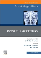 Book Cover for Lung Screening: Updates and Access, An Issue of Thoracic Surgery Clinics by DuyKhanh P., MD, FACS (Program Director, Cardiothoracic Surgery Residency, Associate Professor of Thoracic Surgery, Indi Ceppa