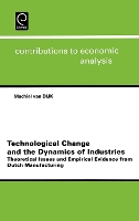 Book Cover for Technological Change and the Dynamics of Industries by Machiel van Dijk