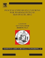 Book Cover for Process Systems Engineering for Pharmaceutical Manufacturing by Ravendra (NSF Engineering Research Center (ERC) for Structured Organic Particulate Systems (C- SOPS), Department of Chem Singh