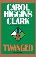 Book Cover for Twanged by Carol Higgins Clark