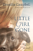 Book Cover for Little Girl Gone by Drusilla Campbell