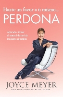 Book Cover for Hazte Un Favor a Ti Mismo... Perdona by Joyce Meyer