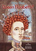 Book Cover for Who Was Queen Elizabeth I? by June Eding, Who HQ