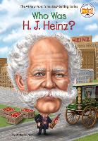 Book Cover for Who Was H. J. Heinz? by Michael Burgan, Who HQ