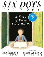 Book Cover for Six Dots: A Story of Young Louis Braille by Jen Bryant