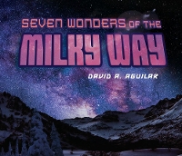 Book Cover for Seven Wonders of the Milky Way by David A. Aguilar