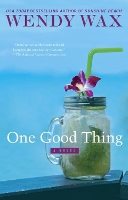 Book Cover for One Good Thing by Wendy Wax