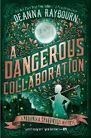 Book Cover for A Dangerous Collaboration by Deanna Raybourn