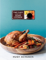 Book Cover for The Chef and the Slow Cooker by Hugh Acheson