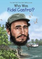 Book Cover for Who Was Fidel Castro? by Sarah Fabiny