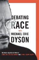 Book Cover for Debating Race by Michael Dyson