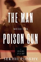 Book Cover for The Man with the Poison Gun by Serhii Plokhy