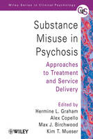Book Cover for Substance Misuse in Psychosis by Hermine L. (The COMPASS Programme,  Birmingham and University of  Birmingham, UK) Graham