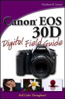 Book Cover for Canon EOS 30D Digital Field Guide by Charlotte K Lowrie