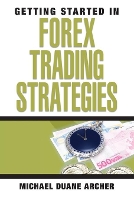 Book Cover for Getting Started in Forex Trading Strategies by Michael D. Archer