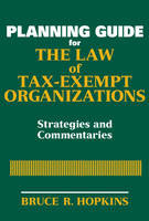 Book Cover for Planning Guide for the Law of Tax-Exempt Organizations by Bruce R. (Member, District of Columbia Bar) Hopkins