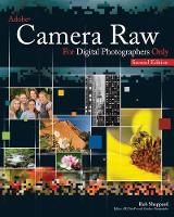 Book Cover for Adobe Camera Raw for Digital Photographers Only by Rob Sheppard