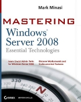 Book Cover for Mastering Windows Server 2008 Essential Technologies by Mark Minasi