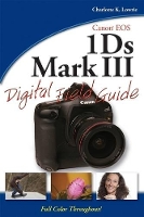 Book Cover for Canon EOS–1Ds Mark III Digital Field Guide by John Kraus