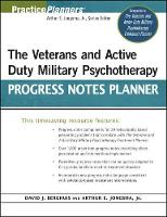 Book Cover for The Veterans and Active Duty Military Psychotherapy Progress Notes Planner by Arthur E., Jr. (Psychological Consultants, Grand Rapids, Michigan) Jongsma, David J. (Grand Rapids, Michigan) Berghuis