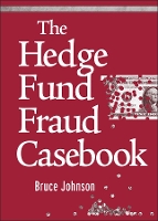 Book Cover for The Hedge Fund Fraud Casebook by Bruce Johnson