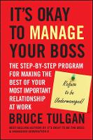 Book Cover for It's Okay to Manage Your Boss by Bruce Tulgan