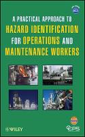 Book Cover for A Practical Approach to Hazard Identification for Operations and Maintenance Workers by CCPS (Center for Chemical Process Safety)