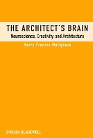 Book Cover for The Architect's Brain by Harry Francis (Illinois Institute of Technology, USA) Mallgrave