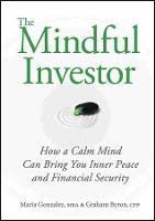 Book Cover for The Mindful Investor by Maria Gonzalez, Graham Byron