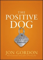 Book Cover for The Positive Dog by Jon Gordon