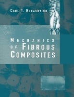 Book Cover for Mechanics of Fibrous Composites by Carl T. (University of Virginia) Herakovich