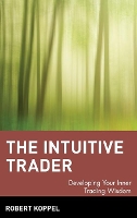 Book Cover for The Intuitive Trader by Robert Koppel