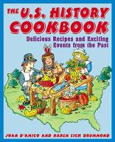 Book Cover for The U.S. History Cookbook by Karen E. (King's Cooking Studio, NJ) D'Amico, Karen E. Drummond