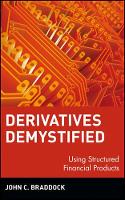 Book Cover for Derivatives Demystified by John C. Braddock