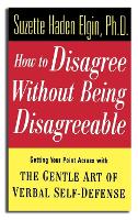 Book Cover for How to Disagree Without Being Disagreeable by Suzette Haden Elgin