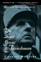 Book Cover for The Last Great Frenchman by Charles Williams