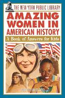 Book Cover for The New York Public Library Amazing Women in American History by The New York Public Library, Sue Heinemann