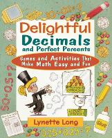 Book Cover for Delightful Decimals and Perfect Percents by Lynette Long