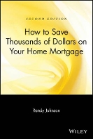 Book Cover for How to Save Thousands of Dollars on Your Home Mortgage by Randy Johnson