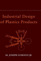 Book Cover for Industrial Design of Plastics Products by M. Joseph Gordon