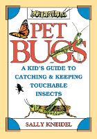 Book Cover for Pet Bugs by Sally Kneidel