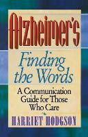 Book Cover for Alzheimers - Finding the Words by Harriet Hodgson