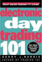 Book Cover for Electronic Day Trading 101 by Sunny J. Harris